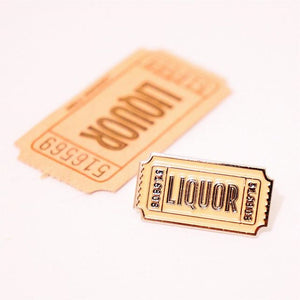Liquor Ticket Pin
