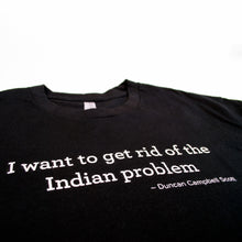 Load image into Gallery viewer, Indian Problem Tee