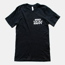 Load image into Gallery viewer, Stay Happy Tee
