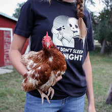 Load image into Gallery viewer, We Don&#39;t Sleep at Night Tee