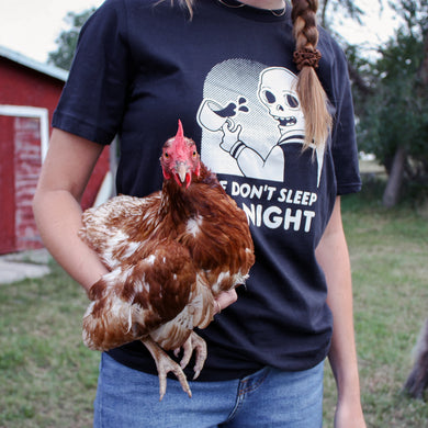 We Don't Sleep at Night Tee