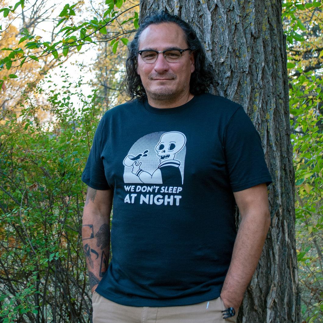 We Don't Sleep at Night Tee